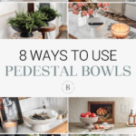 8 ways to use pedestal bowls in every room